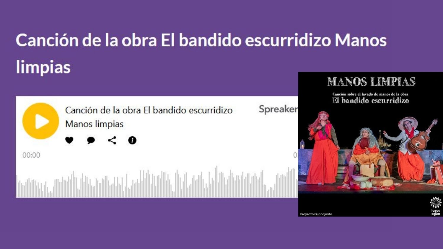 Canción de la obra El bandido escurridizo Manos limpias