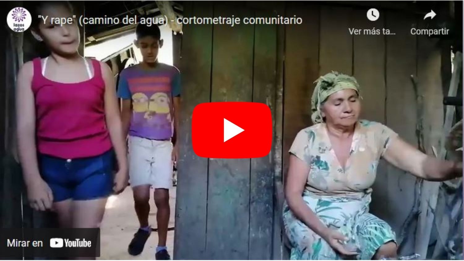 Cortometraje comunitario «Y rape» (camino del agua)