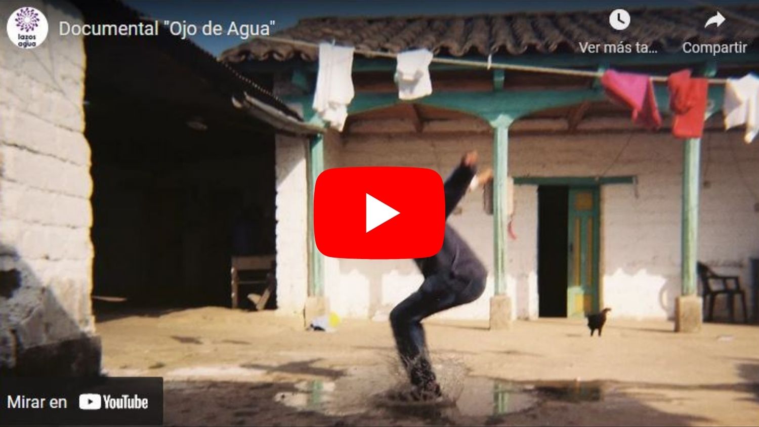 Video Documental «Ojo de Agua»