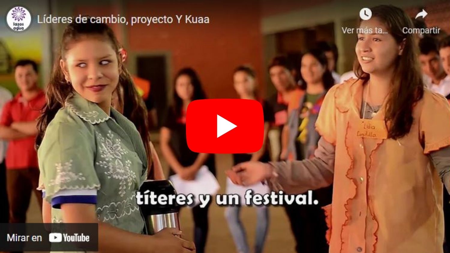 Video Líderes de cambio proyecto Y Kuaa, Paraguay