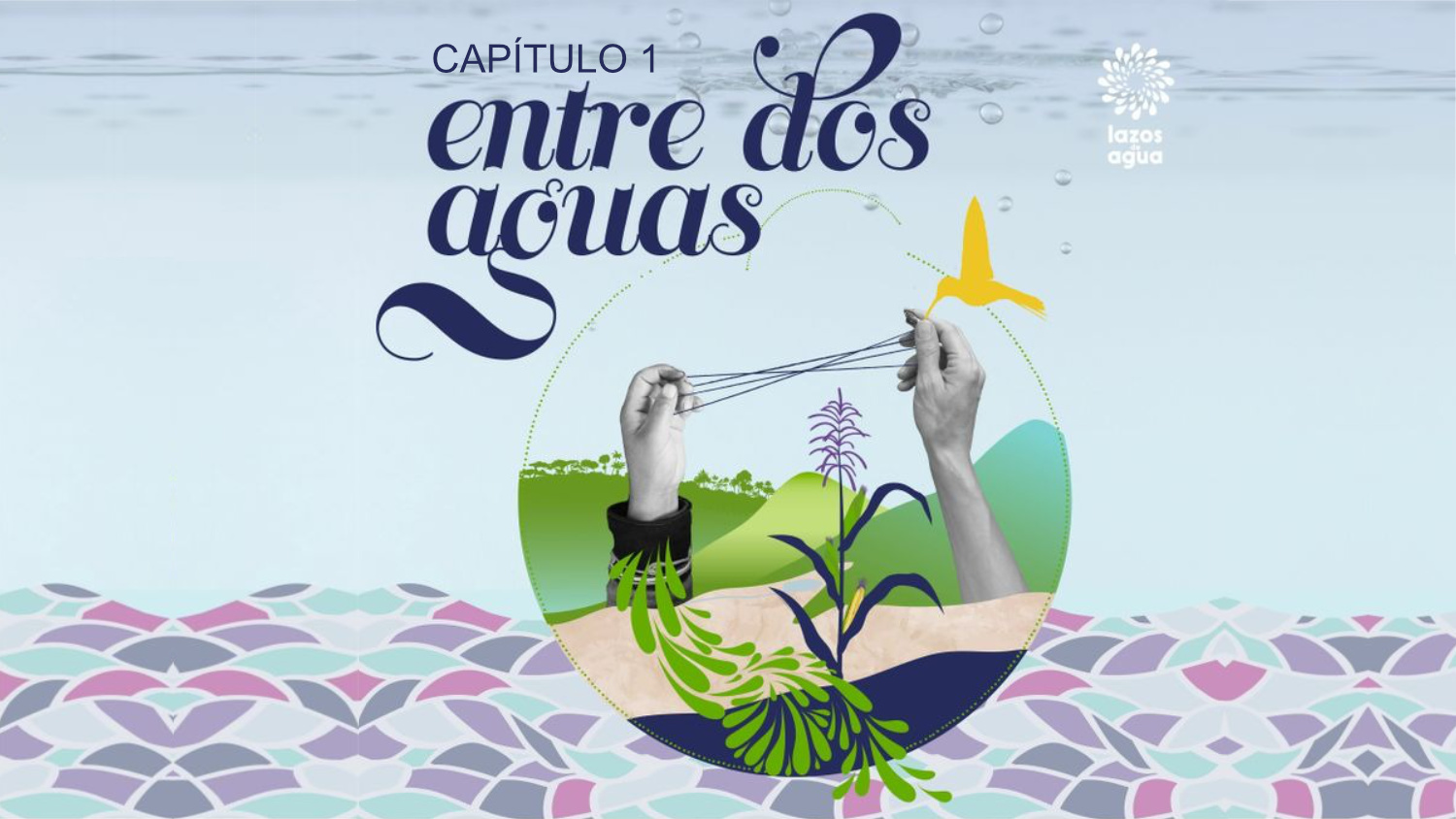 Capitulo 1 entre dos aguas podcast lazos de agua